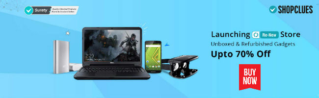 shopclues re-new store: upto 70% off on unboxed and refurbished gadgets | 10% instant discount* on indusind bank credit card